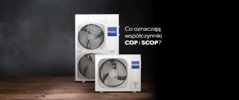 Sprawność pompy ciepła – co&nbsp;oznaczają współczynniki COP i&nbsp;SCOP?