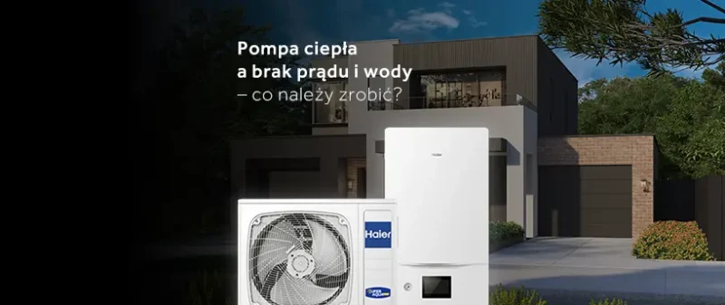 Pompa ciepła a&nbsp;brak prądu i&nbsp;wody – co&nbsp;należy zrobić?