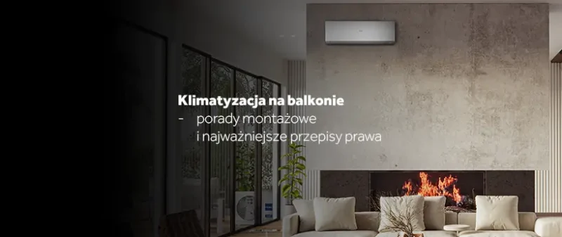Klimatyzacja na&nbsp;balkonie – porady montażowe i&nbsp;najważniejsze przepisy prawa
