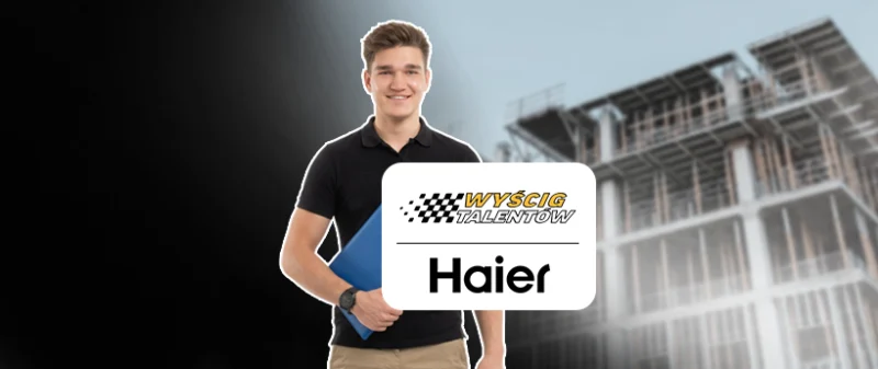 Wyścig Talentów 2026 – Edycja Budownictwo: Haier i&nbsp;Refsystem wspierają kolejne pokolenia Profesjonalistów